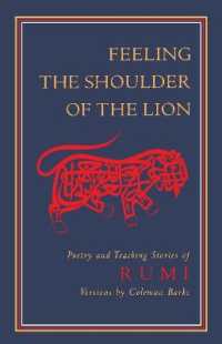 Feeling the Shoulder of the Lion : Poetry and Teaching Stories of Rumi