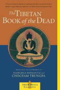 The Tibetan Book of the Dead : The Great Liberation through Hearing in the Bardo (Shambhala Classics)