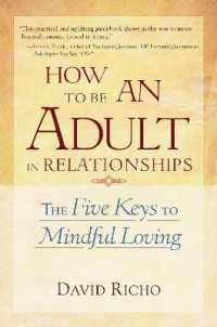 How to Be an Adult in Relationships : The Five Keys to Mindful Loving