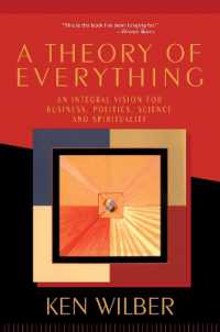 A Theory of Everything : An Integral Vision for Business, Politics, Science, and Spirituality