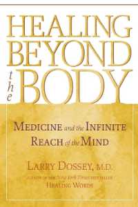 Healing beyond the Body : Medicine and the Infinite Reach of the Mind