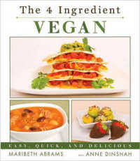 The Four-Ingredient Vegan : Easy, Quick, and Delicious