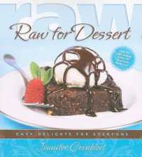 Raw for Desserts : Easy Delights for Everyone