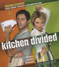 Kitchen Divided : Vegan Dishes for Semi-Vegan Households