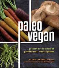 Paleo Vegan : Plant-Based Primal Recipes