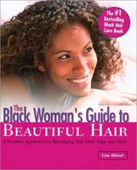 The Black Woman's Guide to Beautiful Hair : A Positive Approach to Managing any Hair Type and Style