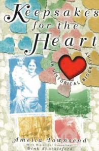 Keepsakes for the Heart : An Historical Biography
