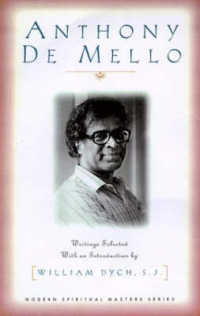 Anthony De Mello : Selected Writings