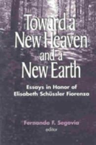 Toward a New Heaven and a New Earth : Essays in Honor of Elisabeth Schussler Fiorenza