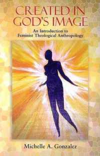 Created in God's Image : An Introduction to Feminist Theological Anthropology