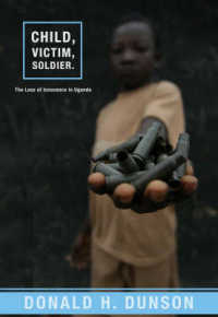 Child， Victim， Soldier : The Loss of Innocence in Uganda
