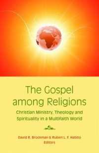 The Gospel among Nations : Christian Ministry, Theology and Spirituality in a Multifaith World