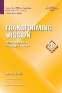 Transforming Mission : Paradigm Shifts in Theology of Mission （20TH）