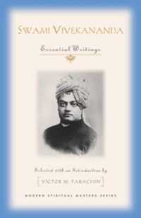 Swami Vivekananda : Essential Writings (Modern Spiritual Masters)