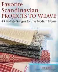Favorite Scandinavian Projects to Weave : 45 Stylish Designs for the Modern Home