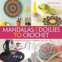Mandalas and Doilies to Crochet : Delightful Designs to Brighten Your Life