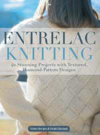 Entrelac Knitting : 40 Stunning Projects with Textured, Diamond-Pattern Designs