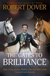 The Gates to Brilliance : How a Gay, Jewish, Middle-Class Kid Who Loved Horses Found Success