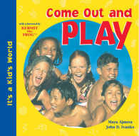 Come Out and Play (It's a Kid's World)