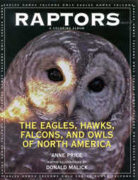 Raptors : The Eagles, Hawks, Falcons, and Owls of North America （CLR）