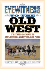 Eyewitness to the Old West : First-Hand Accounts of Exploration, Adventure, and Peril