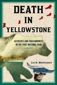 Death in Yellowstone : Accidents and Foolhardiness in the First National Park (Death in the National Parks) （2ND）