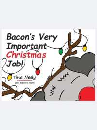 Bacon's Very Important Christmas Job!