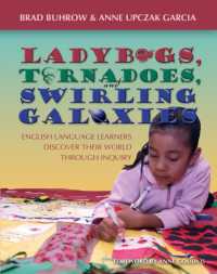 Ladybugs, Tornadoes, and Swirling Galaxies : English Language Learners Discover Their World through Inquiry