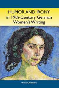 Humor and Irony in Nineteenth-Century German Women's Writing : Studies in Prose Fiction, 1840-1900 (Studies in German Literature Linguistics and Culture)