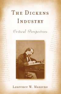 ディケンズ産業1836-2005年<br>The Dickens Industry : Critical Perspectives 1836-2005 (Literary Criticism in Perspective)