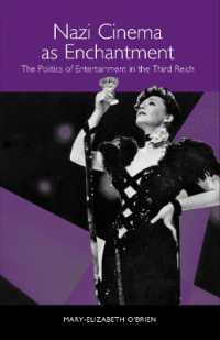 魔術化としてのナチス・ドイツ映画<br>Nazi Cinema as Enchantment : The Politics of Entertainment in the Third Reich (Studies in German Literature Linguistics and Culture)