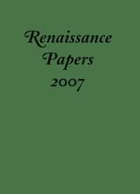 Renaissance Papers 2007 (Renaissance Papers)