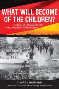 What Will Become of the Children? : A Novel of a German Family in the Twilight of Weimar Berlin (Studies in German Literature Linguistics and Culture)