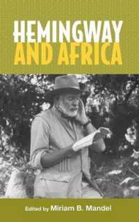 Hemingway and Africa (Studies in American Literature and Culture)