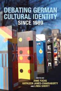Debating German Cultural Identity since 1989 (Studies in German Literature Linguistics and Culture)