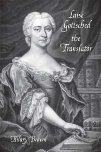 Luise Gottsched the Translator (Studies in German Literature Linguistics and Culture)