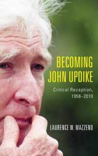 Becoming John Updike : Critical Reception, 1958-2010 (Literary Criticism in Perspective)