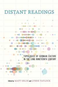 Distant Readings : Topologies of German Culture in the Long Nineteenth Century (Studies in German Literature Linguistics and Culture)