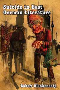 Suicide in East German Literature : Fiction, Rhetoric, and the Self-Destruction of Literary Heritage (Studies in German Literature Linguistics and Culture)