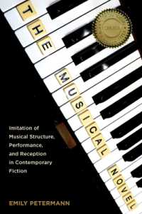 The Musical Novel : Imitation of Musical Structure, Performance, and Reception in Contemporary Fiction (European Studies in North American Literature and Culture)