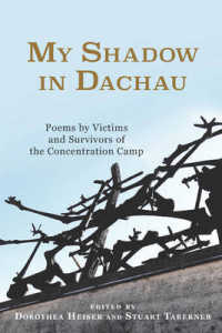 My Shadow in Dachau : Poems by Victims and Survivors of the Concentration Camp (Studies in German Literature Linguistics and Culture)