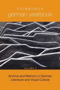 Edinburgh German Yearbook 9 : Archive and Memory in German Literature and Visual Culture (Edinburgh German Yearbook)