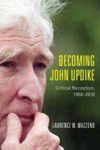 Becoming John Updike : Critical Reception, 1958-2010 (Literary Criticism in Perspective)