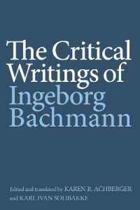 The Critical Writings of Ingeborg Bachmann (Studies in German Literature Linguistics and Culture)