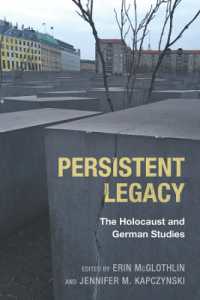 Persistent Legacy : The Holocaust and German Studies (Dialogue and Disjunction: Studies in Jewish German Literature, Culture & Thought)