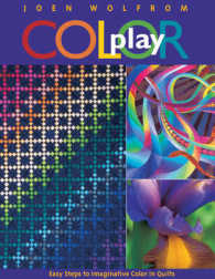 Color Play : Easy Steps to Imaginative Color in Quilts