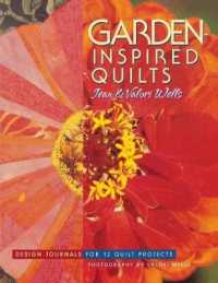 Garden-inspired Quilts : Design Journals for 12 Quilt Projects