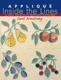 Applique inside the Lines : 12 Quilt Projects to Embroider and Applique