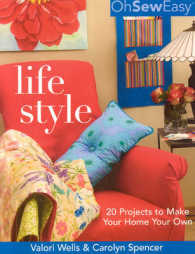 Oh Sew Easy Life Style : 20 Projects to Make Your Home Your Own