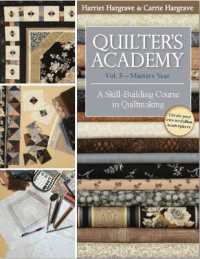 Quilter's Academy Vol. 5 - Masters Year : A Skill Building Course in Quiltmaking